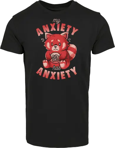 My Anxiety Has Anxiety - Funny Sarcasm Red Panda Gift