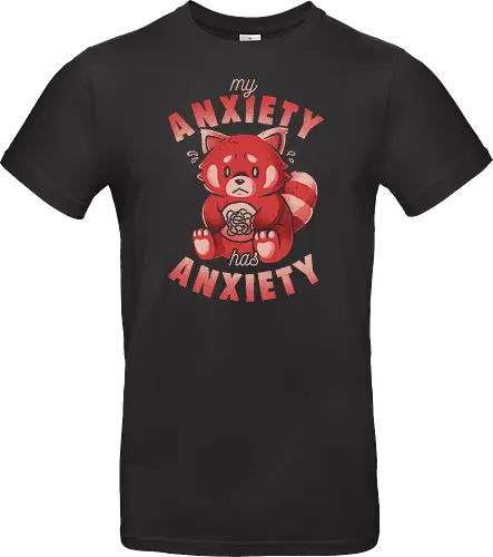 My Anxiety Has Anxiety - Funny Sarcasm Red Panda Gift