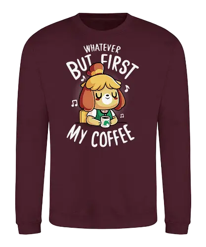 First my Coffee - kaffee, animal, Crossing, isabelle, monday, morning - Sweatshirt
