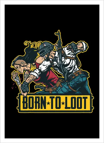 Born to Loot