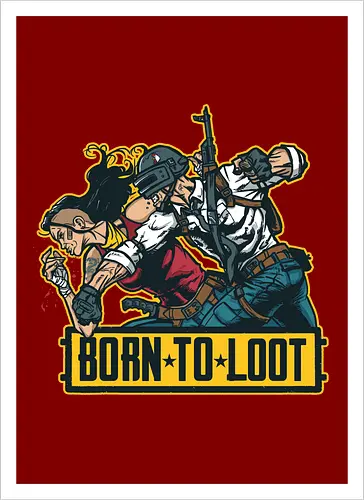 Born to Loot