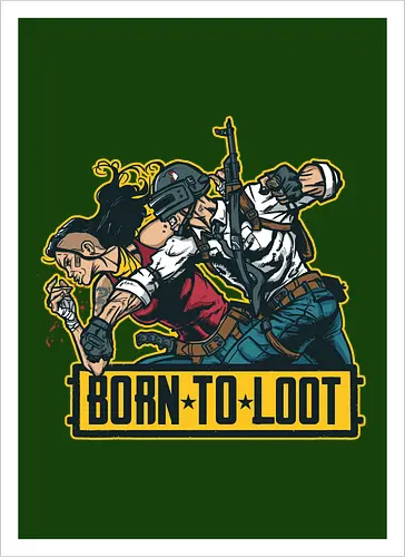 Born to Loot