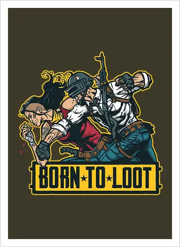 Born to Loot
