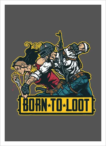 Born to Loot