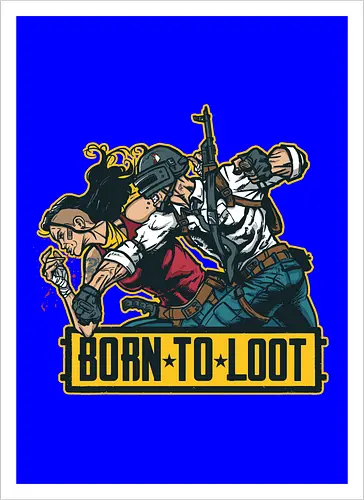 Born to Loot