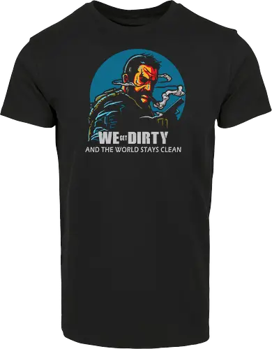 We Get Dirty