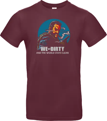 We Get Dirty