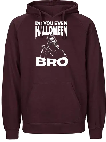 Do You Even - halloween, Michael, slasher, horror - Fairtrade Hoodie