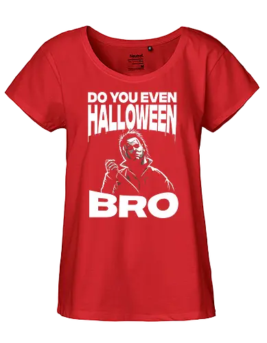 Do You Even - halloween, Michael, slasher, horror - Fairtrade Girl Shirt