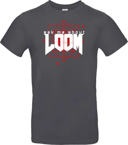 Ask me about Loom