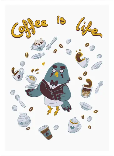 Coffee Is Life