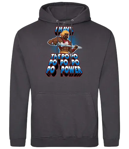 I HAVE THE PO PO PO PO PO PO POWER - serie, mashup, i have the power, masters of the universe, fun - Standard Hoodie