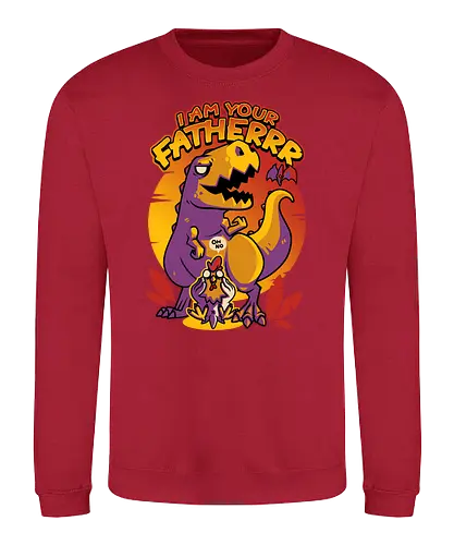 I AM YOUR FATHERRR - I am your father, dino, chicken, huhn, evolution - Sweatshirt