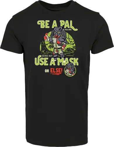 Be a pal like the Predator