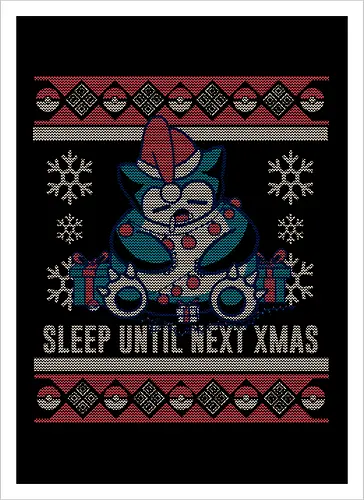 Sleep until next X-mas!