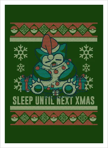 Sleep until next X-mas!