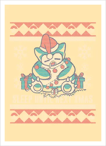 Sleep until next X-mas!