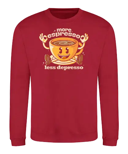 More espresso - Espresso, coffee, depresso, kaffee - Sweatshirt