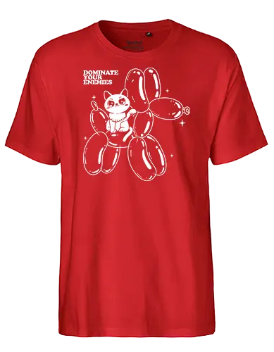 Dominate your enemies - cat, balloon, dog, Relationship - Fairtrade T-Shirt