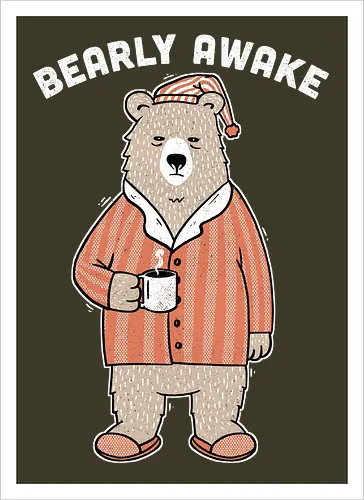 Bearly Awake