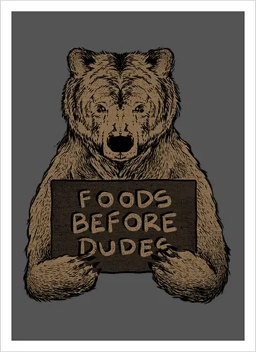 Foods before Dudes
