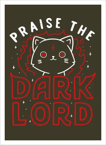 Praise the Dark Lord