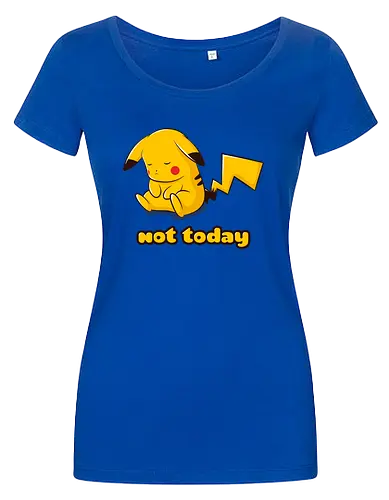 Not Today