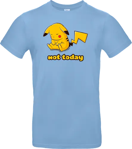 Not Today