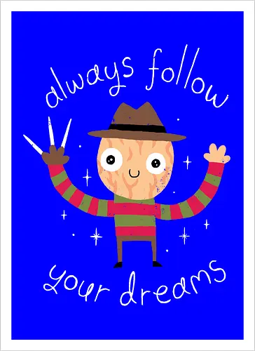 Always follow your Dreams