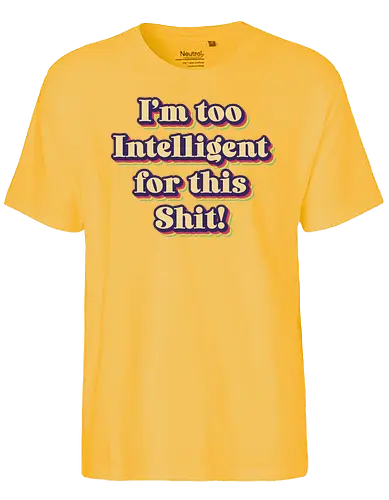 Too Intelligent - Statement, intelligent - Fairtrade T-Shirt