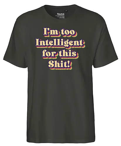 Too Intelligent - Statement, intelligent - Fairtrade T-Shirt