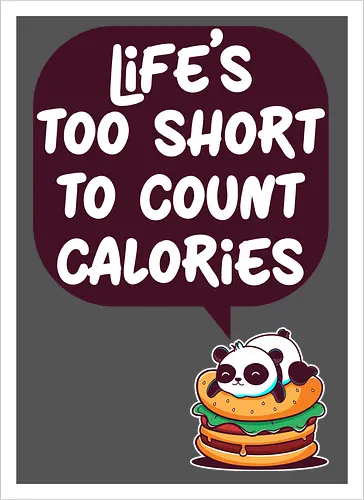 Life's too short