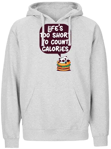 Life's too short - panda, calories, kalorien, food, fast food - Fairtrade Hoodie