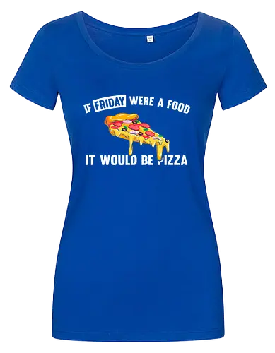 If friday were a food it would be pizza