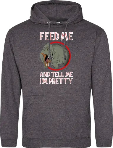 Feed me and tell me i'm pretty