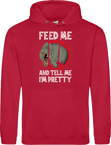 Feed me and tell me i'm pretty