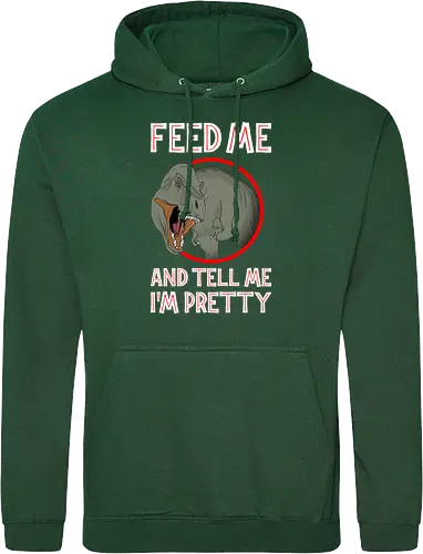 Feed me and tell me i'm pretty