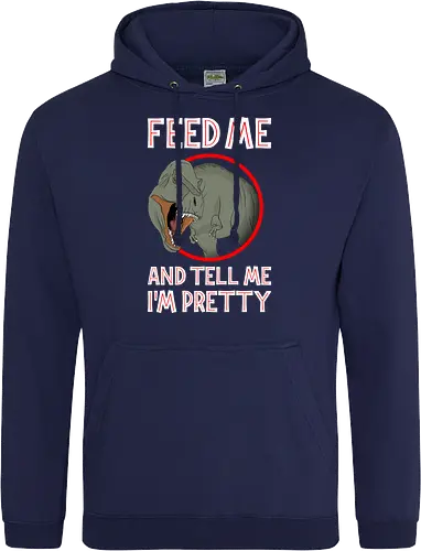 Feed me and tell me i'm pretty