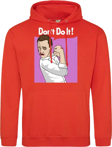 Don't Do It!