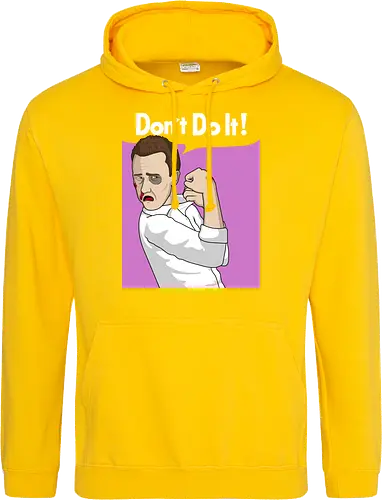 Don't Do It!