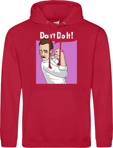 Don't Do It!