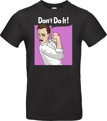 Don't Do It!