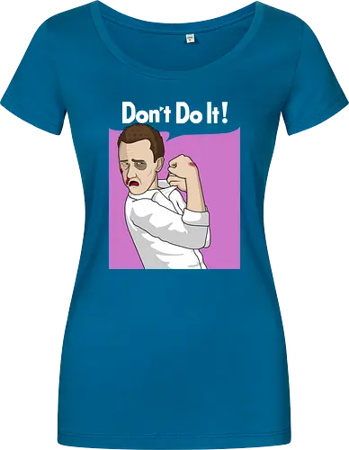Don't Do It!