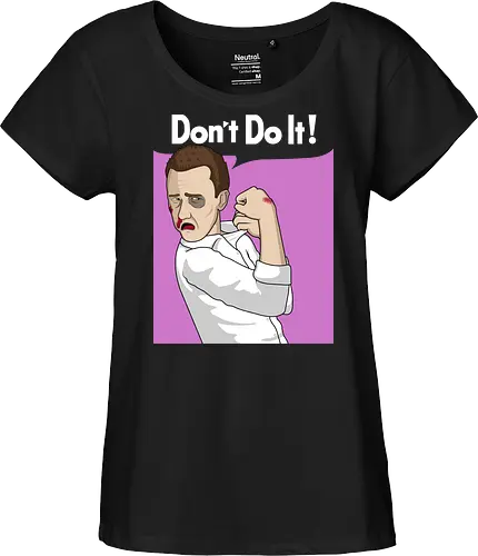 Don't Do It!
