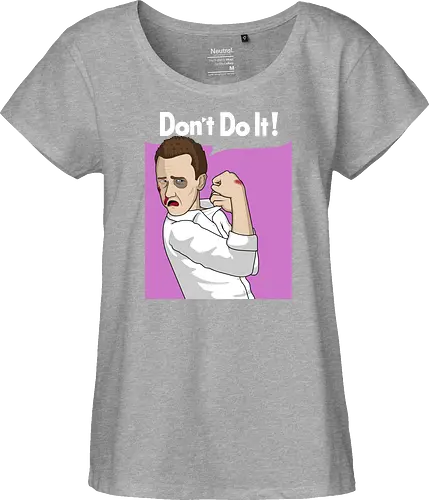 Don't Do It!