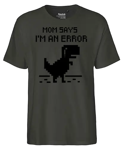 Mom Says..! - dino, dinosaur, chrome, no internet, internet, error - Fairtrade T-Shirt