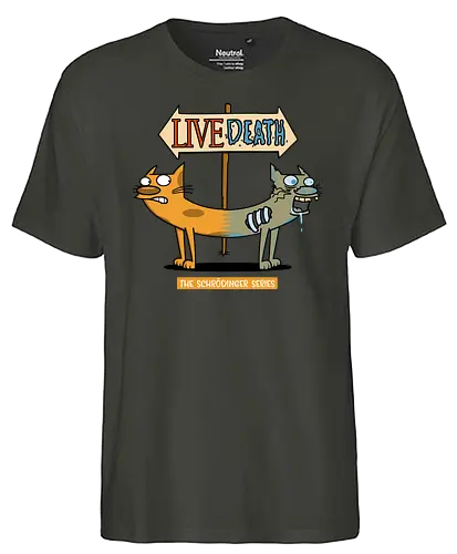 The Schödinger Series! - schrödinger, schrödingers katze, cat, Cat cat, science - Fairtrade T-Shirt