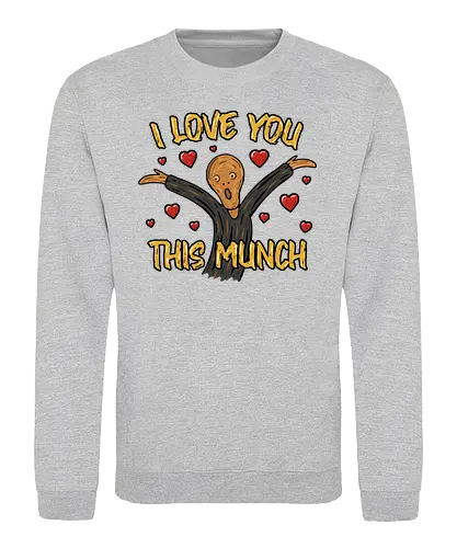 This Munch! - fun, art, kunst, Munch, Edvard Munch, der schrei, love, pun, Witz, scream - Sweatshirt