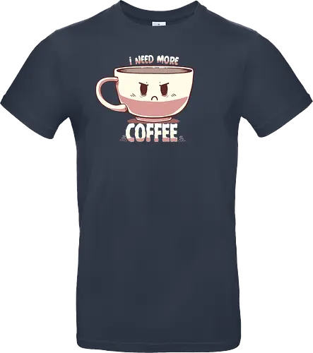 I Need More Coffee