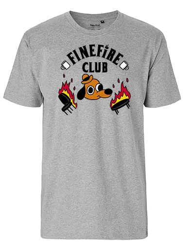 Fine Fire Club! - This is fine, meme, mashup - Fairtrade T-Shirt